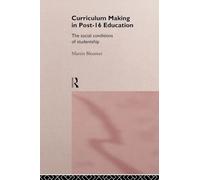Curriculum Making in Post-16 Education: The Social Conditions of Studentship
