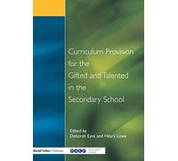 Curriculum Provision for the Gifted and Talented in the Secondary School (Nace/Fulton Publication)