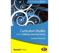 Curriculum Studies in the Lifelong Learning Sector (Achieving Qtls Series)