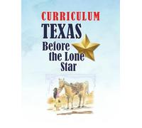 Curriculum Texas Before the Lone Star