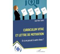 Curriculum vitae et lettre de motivation: Et si on passait à autre chose ?