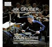 Currie - Hk Gruber: Percussion Concertos