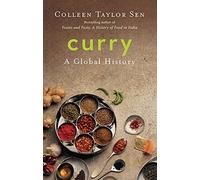 Curry: A Global History [Paperback] [Jan 01, 2017] Colleen Taylor Sen