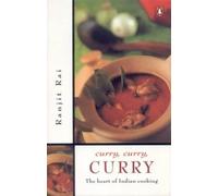Curry, Curry, Curry: The Heart of Indian Cooking