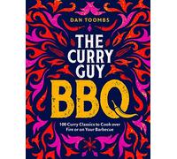 Curry Guy BBQ (Sunday Times Bestseller): 100 Classic Dishes to Cook over Fire or on Your Barbecue