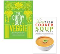 Curry Guy Veggie [Hardcover], The Skinny Slow Cooker Soup Recipe Book 2 Books Collection Set