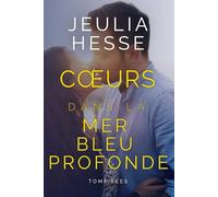 Cœurs dans la mer Bleu Profonde (La Série de la Mer Bleue Profonde)