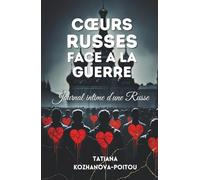 Cœurs Russes face à la guerre.: Journal intime d’une Russe.