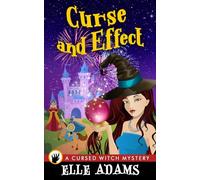 Curse and Effect (A Cursed Witch Mystery)