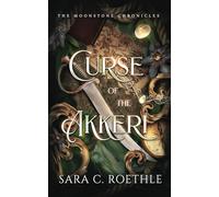 Curse of the Akkeri: 2 (The Moonstone Chronicles)