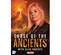 Curse of the Ancients with Alice Roberts