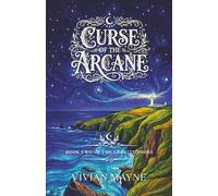 Curse of the Arcane: Book Two of the Granite Shore