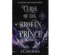 Curse of the Broken Prince (Wicked and Fated)