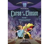 Curse of the Chosen Vol 1: A Matter of Life and Death & A Game Without Rules
