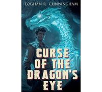 Curse of the Dragon's Eye: 1 (The Crystalline Dragons Saga)