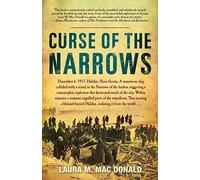 Curse of The Narrows: The Halifax Disaster of 1917 by Laura M. Mac Donald (2006-11-14)