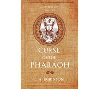 Curse of the Pharaoh: Book Two in the Ancient Rite Series