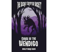 Curse Of The Wendigo: The Secret Cryptid Society