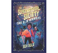 Curse of the Werewolves: 2 (The Supernatural Society, 2)