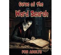 Curse of the Word Search for Adults: 100 Spine Tingling Puzzles for Avid Horror Fans