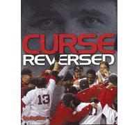 Curse Reversed: The 2004 Boston Red Sox