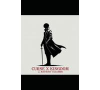 CURSE X KINGDOM: THE CROWN PRINCE'S SELF-IMPOSED EXILE: 1