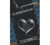 CURSEANOVA: The Unprecedented Times of a 2,080 Week Old Baby
