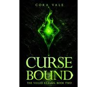 Cursebound: The Veiled Realms, Book Two: One Spring. First Love. One Mistake. She Ran to Escape