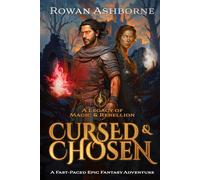 Cursed and Chosen: A Fast-Paced Epic Fantasy Adventure