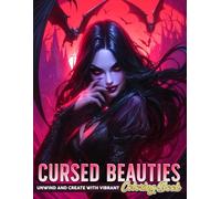 Cursed Beauties Coloring Book: Dark Fantasy Coloring Pages Featuring Gothic Maidens, Mystical Magic and Enchanting Portraits for Adults to Relax and Be Creative