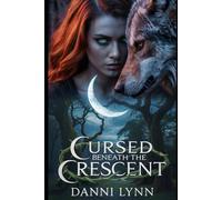 Cursed Beneath the Crescent (Kingdom of The White Wolf)