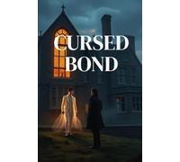 CURSED BOND: A Gothic MM Paranormal Romance of Reincarnation, Forbidden Love, and a Curse That Defies Death (Bound by Moon and Blood - MM Paranormal Shifter & Omegaverse Romance)