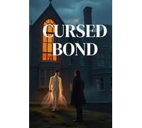 CURSED BOND: A Gothic MM Paranormal Romance of Reincarnation, Forbidden Love, and a Curse That Defies Death (Bound by Moon and Blood - MM Paranormal Shifter & Omegaverse Romance)