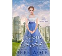 Cursed & Cherished: The Duke's Wilful Wife (Love's Second Chance)