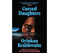 Cursed Daughters: The CAPTIVATING bestselling page-turner, from the author of My Sister, the Serial Killer