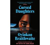 Cursed Daughters : The glittering follow-up to the award-winning literary bestseller My Sister, the Serial Killer