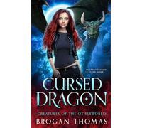Cursed Dragon (Creatures of the Otherworld)