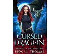 Cursed Dragon (Creatures of the Otherworld)