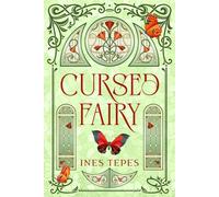 Cursed Fairy: Lis cette romantasy slow burn, pour les fans d’aventure, de persos morally grey et d'un brin de folie ! (Tome 1)