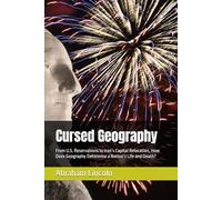 Cursed Geography: From U.S. Reservations to Iran’s Capital Relocation, How Does Geography Determine a Nation’s Life and Death? (The Metaphors of Geography)