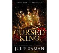 Cursed King: A Contemporary Beauty and the Beast Retelling Romance (Once Upon Ever After)