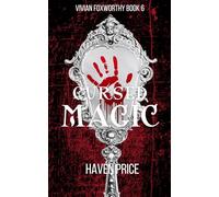 Cursed Magic: 6 (The Vivian Foxworthy Series)