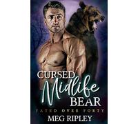 Cursed Midlife Bear (Shifter Nation: Fated Over Forty)