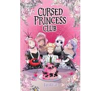 Cursed Princess Club Volume Four: A Webtoon Unscrolled Graphic Novel