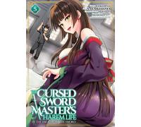 Cursed Sword Master's Harem Life: By the Sword, For the Sword Vol. 5, The