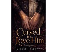 Cursed to Love Him: A Cursed Pact Romantasy