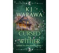 Cursed to Wither: A Witchy Age-Gap Paranormal Romance: 3 (Cursed to Love)