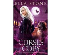 Curses and Copy: A thrilling urban fantasy story: 4 (Ravens Hollow Investigations)