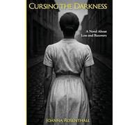 Cursing the Darkness: A Novel about Loss and Recovery (New Jewish Fiction)
