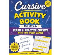 Cursive Activity Book for Kids Ages 8+: Fun Word Games, Word Searches, Ladders, Crosswords & Silly Choices Writing Prompts